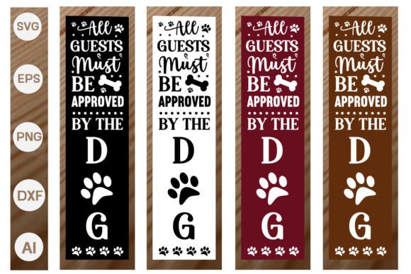 All Guests Must Be Approved by the Dog P