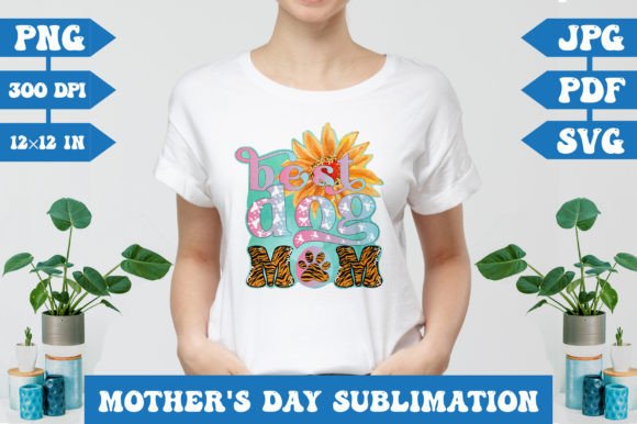 Best Dog Mom Sublimation