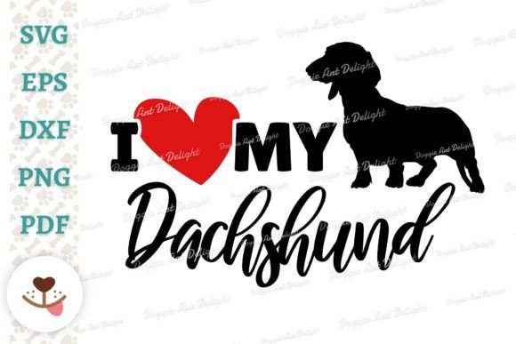 I Love My Dachshund