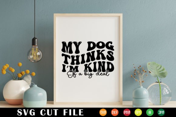 My Dog Thinks I’m Kind of a Big Deal