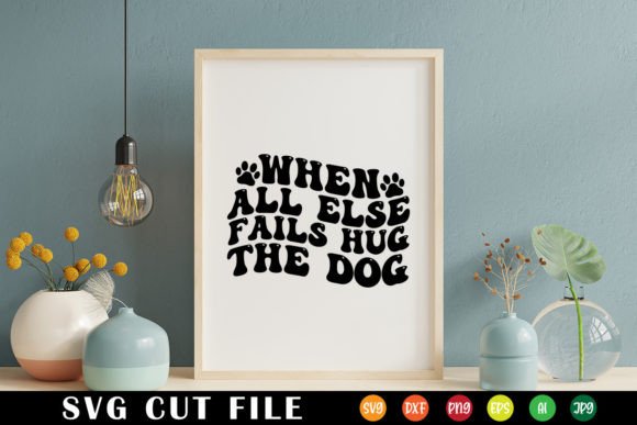When All Else Fails Hug the Dog Retro
